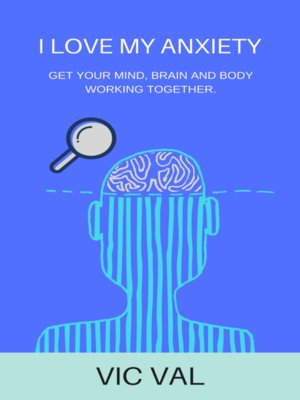cover image of I Love My Anxiety